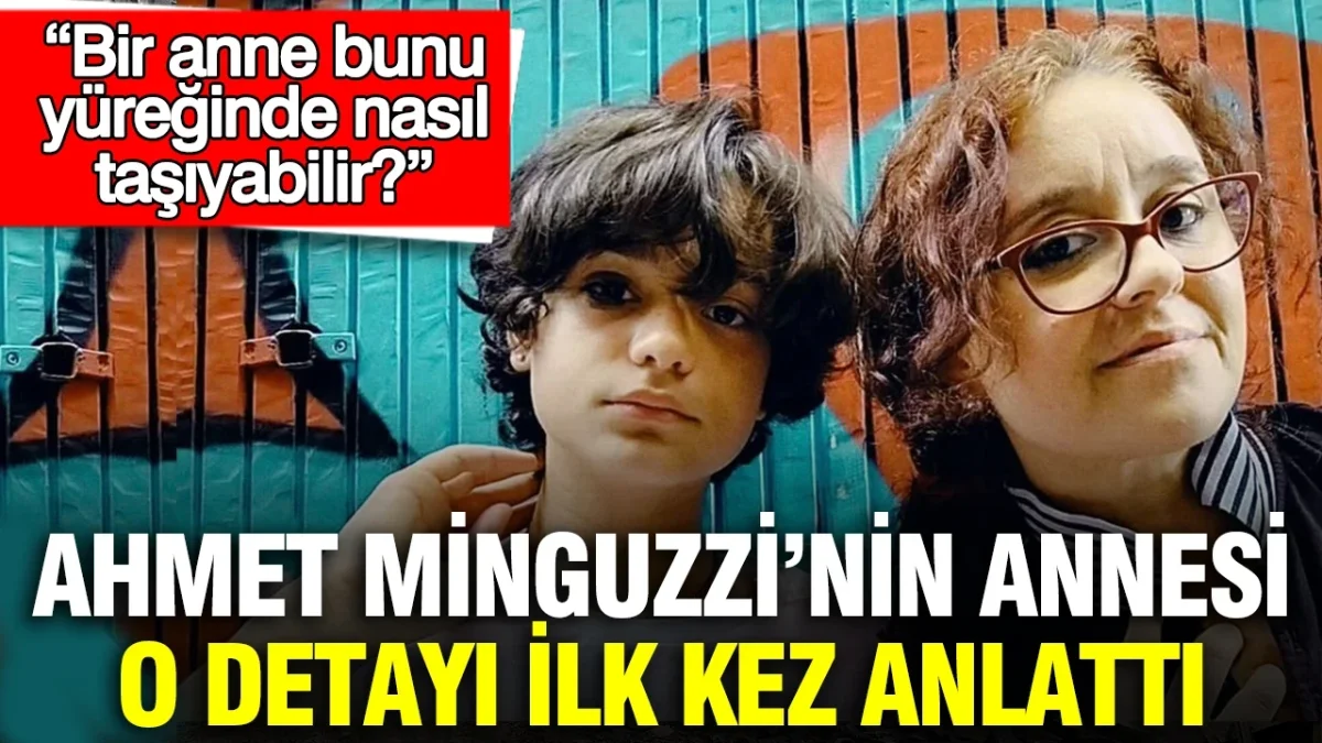 Mattia Ahmet Minguzzi’nin annesi o detayı ilk kez anlattı: Bir anne bunu yüreğinde nasıl taşıyabilir?
