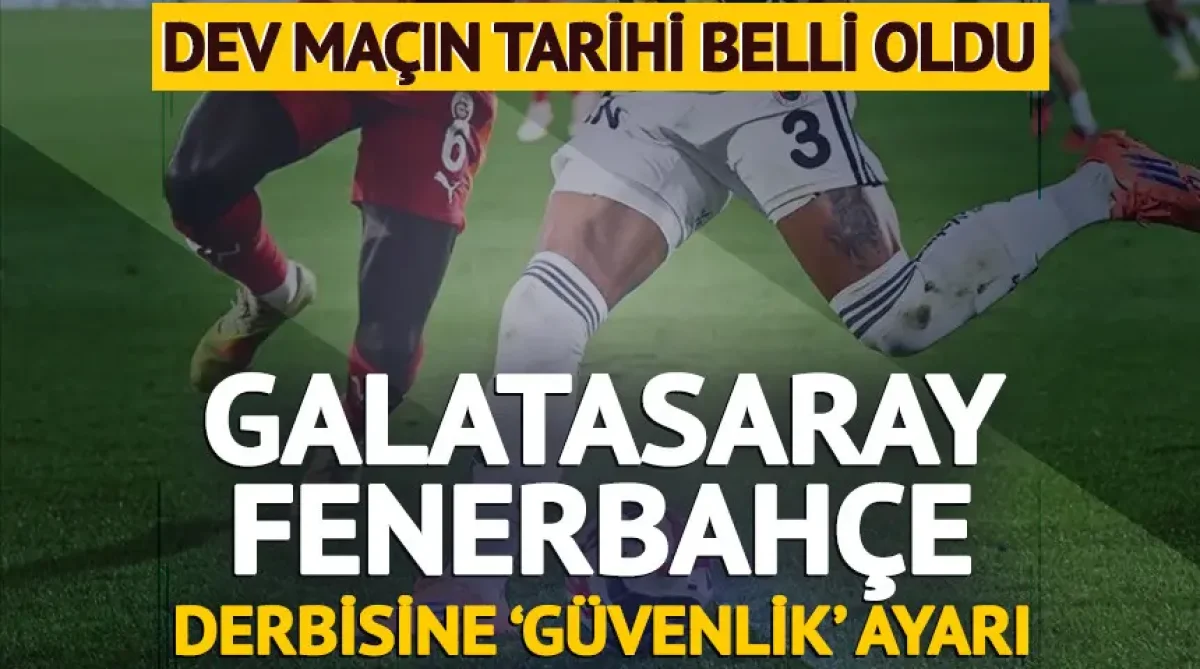  Derbi tarihi belli oldu