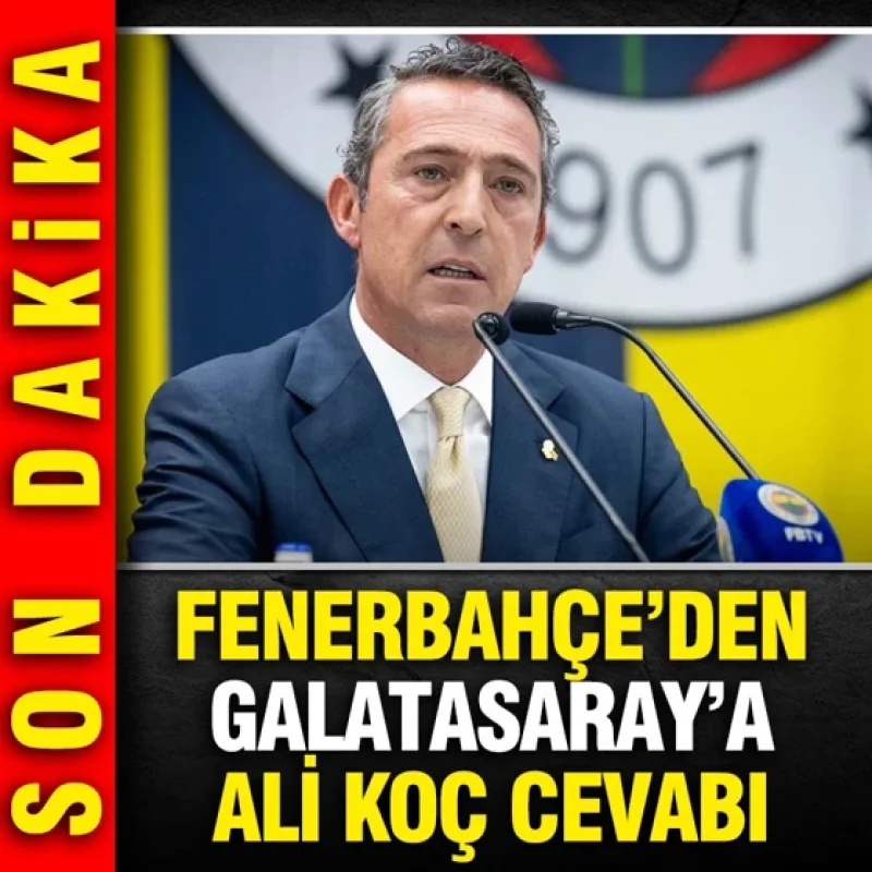 Fenerbahçe'den Galatasaray'a Ali Koç cevabı