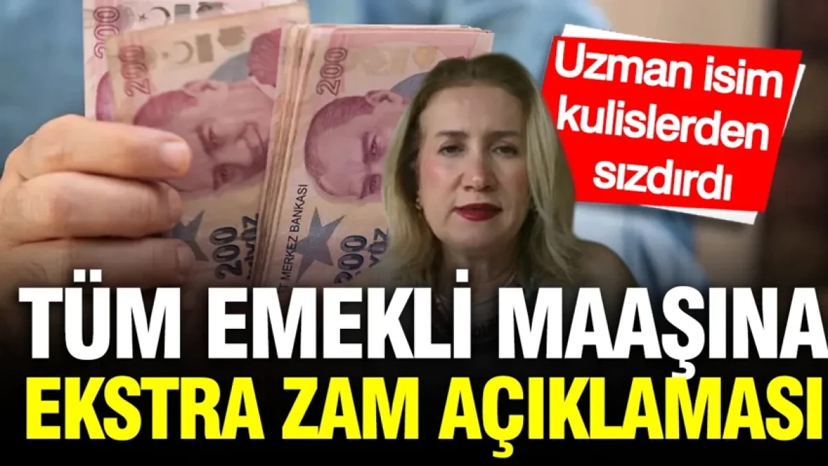 SGK uzmanı Dilek Ete’den emekli maaşına ek zam açıklaması