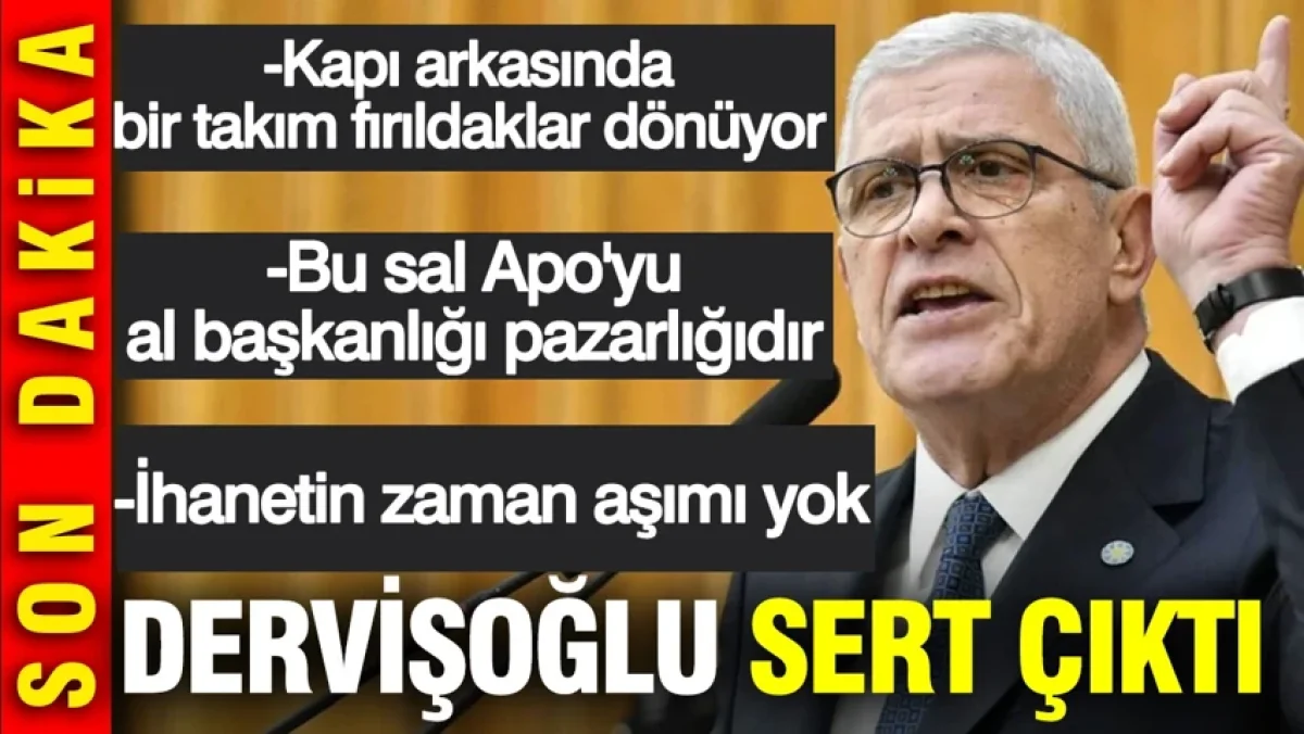 Müsavat Dervişoğlu: Bu sal Apo'yu al başkanlığı pazarlığıdır