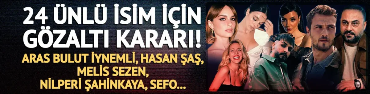  15 isim gözaltına alındı! İşte o liste