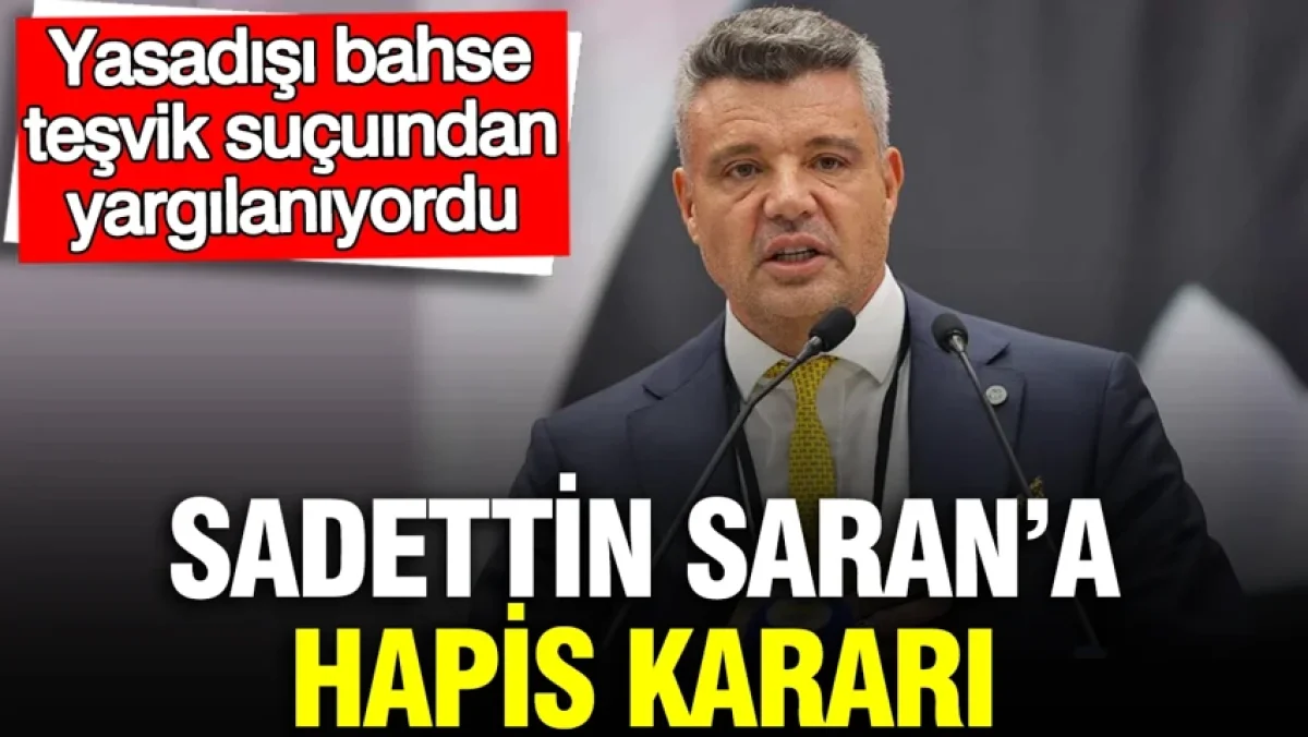 Sadettin Saran'a hapis kararı