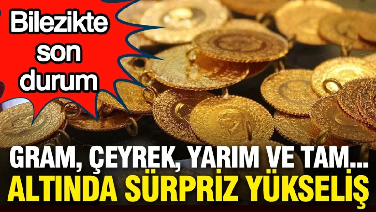 Gram, çeyrek, yarım ve tam altın bugün ne kadar? Bilezik fiyatları kaç TL oldu? (29 Haziran)