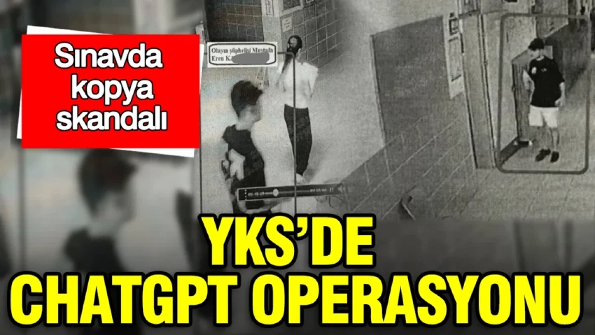 YKS’de ChatGPT operasyonu: Yapay zeka ile kopya çekmenin bedeli ağır oldu